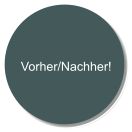 Vorher/Nachher!